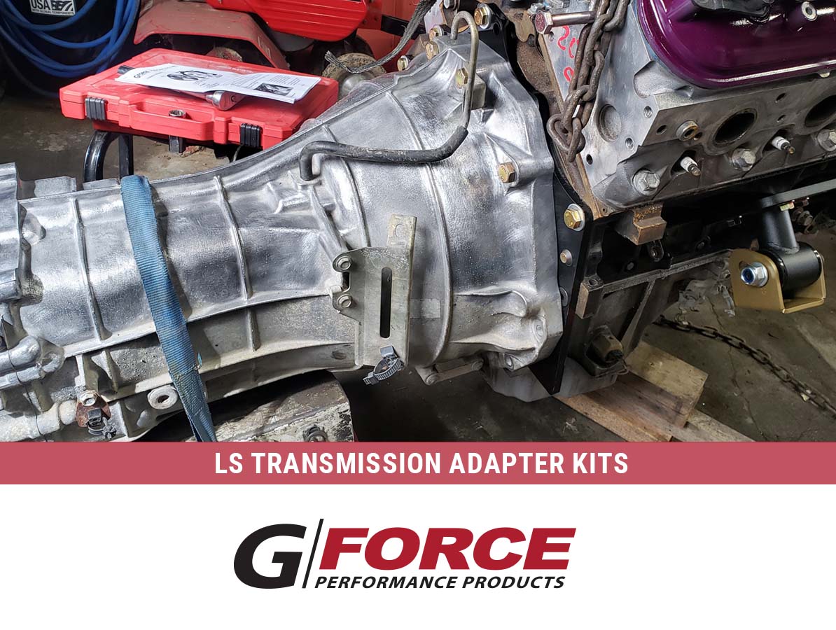 Ls Engine Adapter G Force LS Transmission Adapters