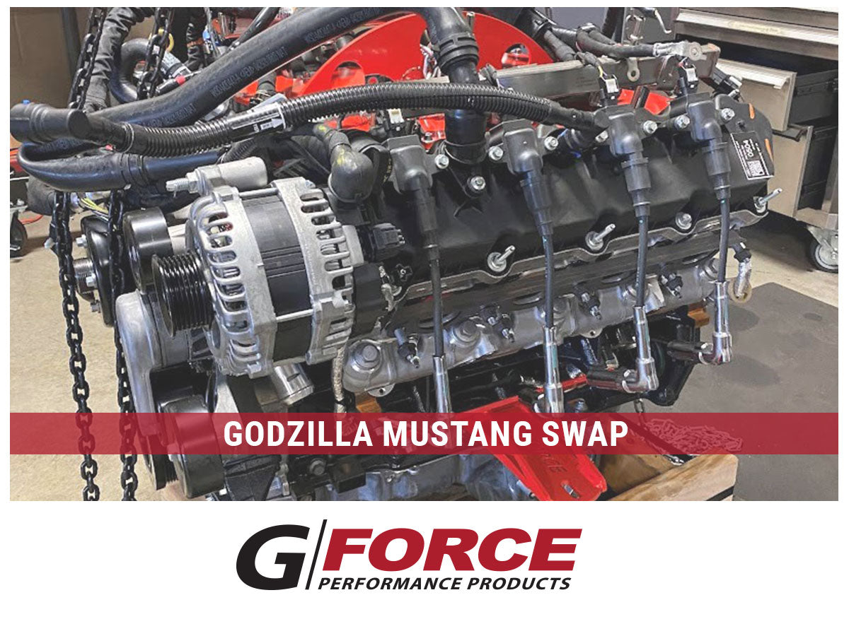 Solutions for Seamless Godzilla Swap Mustang — G Force Performance Products